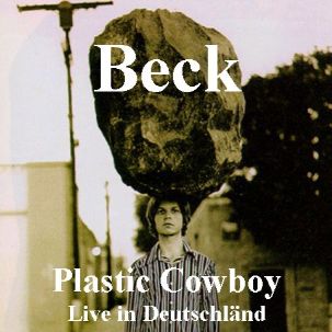 CD-Cover: BECK: Plastic Cowboy, Live In Deutschlnd.