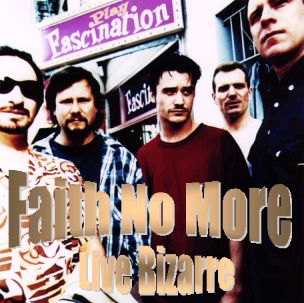 CD-Cover: FAITH NO MORE: Live Bizarre.